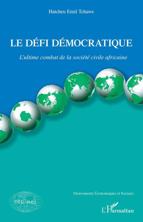 Couverture ebook de Le défi démocratique, de Emil Hatcheu tchawe