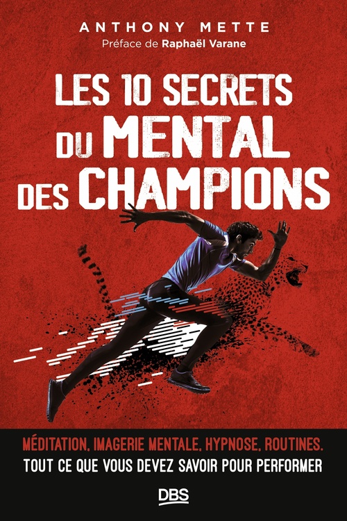 Couverture ebook de Les 10 secrets du mental des champions, de Anthony Mette