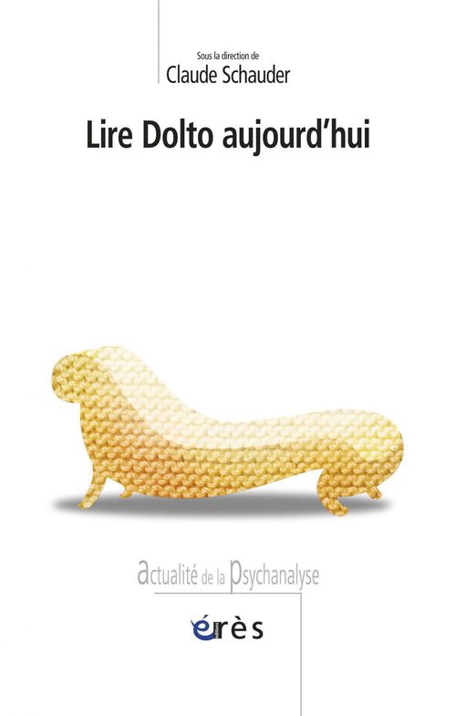 Couverture ebook de Lire Dolto aujourd'hui, de Claude Schauder