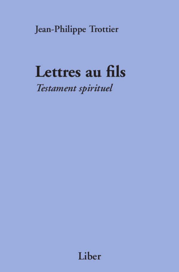 Couverture ebook de Lettres au fils, de Jean-philippe Trottier