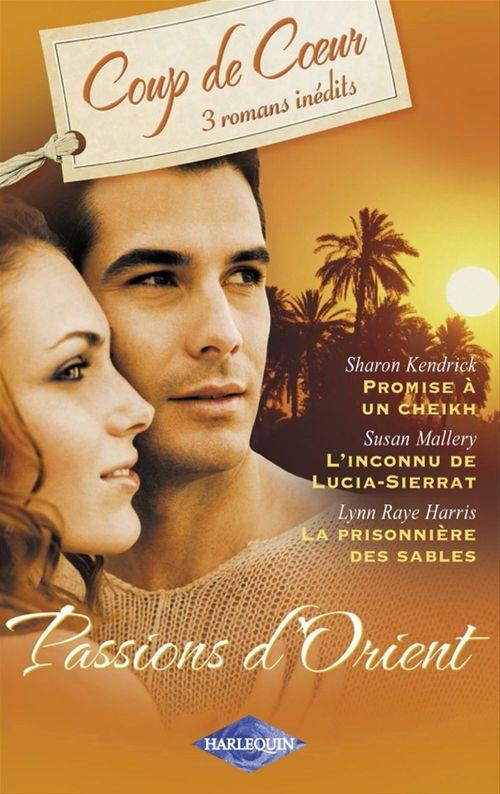 ebook cover of Passions d'Orient (Harlequin Coup de Coeur), by Lynn Raye Harris, Sharon Kendrick, Susan Mallery
