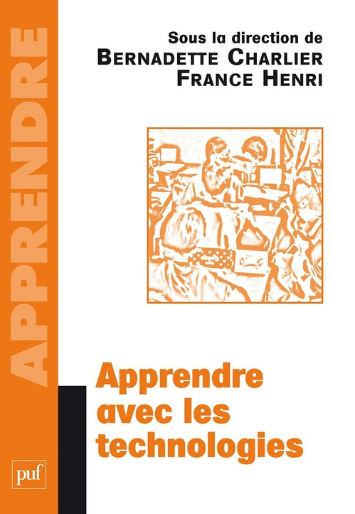 ebook cover of Apprendre avec les technologies, by Bernadette Charlier, France Henri
