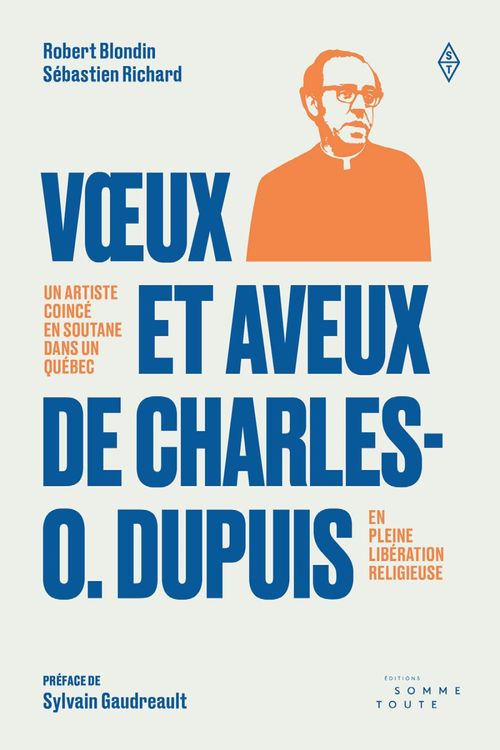 ebook cover of Voeux et aveux de Charles O. Dupuis, by Robert Blondin, Sébastien Richard