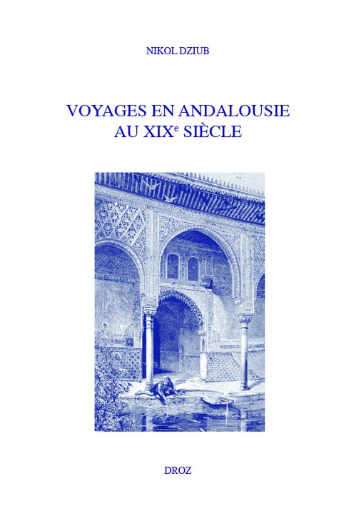 Couverture ebook de Voyages en Andalousie au XIXe siècle, de Nikol Dziub