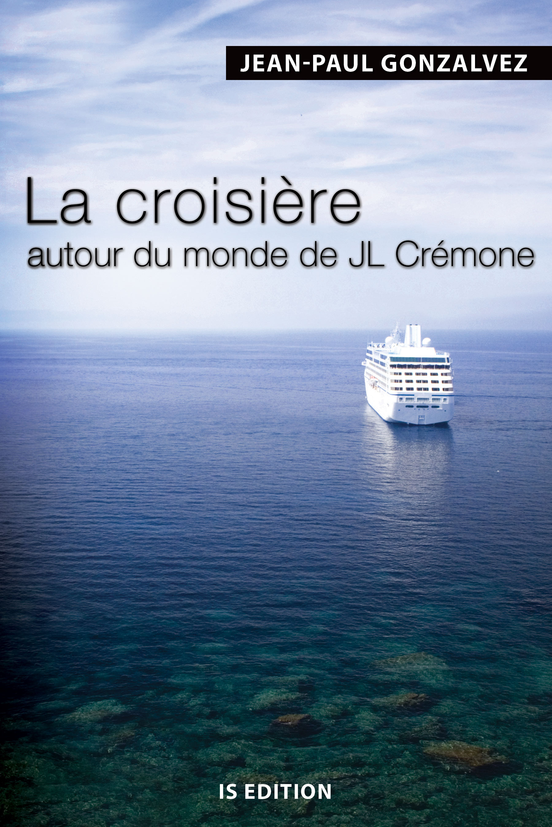 ebook cover of La croisière autour du monde de JL Crémone, by Jean-paul Gonzalvez