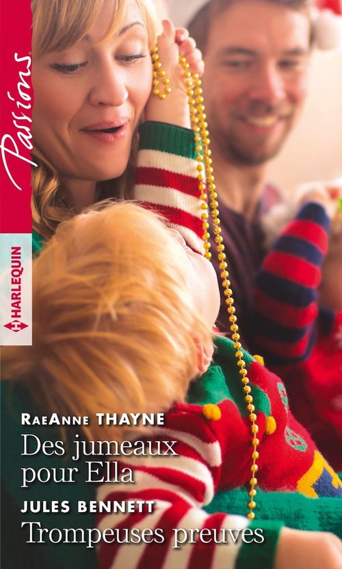 Couverture ebook de Des jumeaux pour Ella - Trompeuses preuves, de Jules Bennett, RaeAnne Thayne