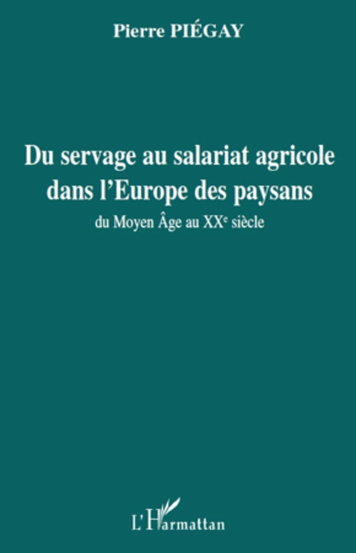 ebook cover of Du servage au salariat agricole dans l'Europe des paysans, by Pierre Piegay