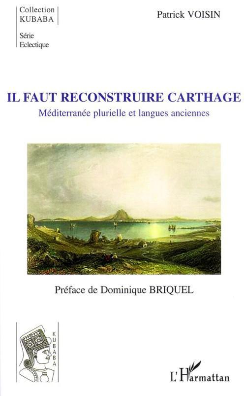 ebook cover of Il faut reconstruire Carthage, by Patrick Voisin