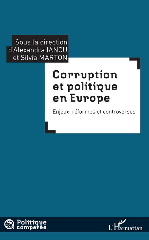 Couverture ebook de Corruption et politique en Europe, de Alexandra Iancu, Silvia Marton