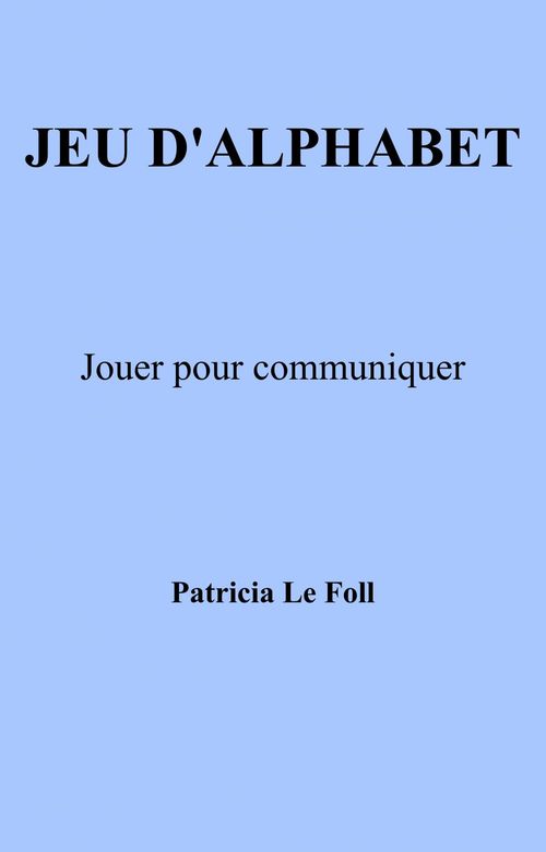 ebook cover of Jeu d'alphabet, by Patricia Le Foll