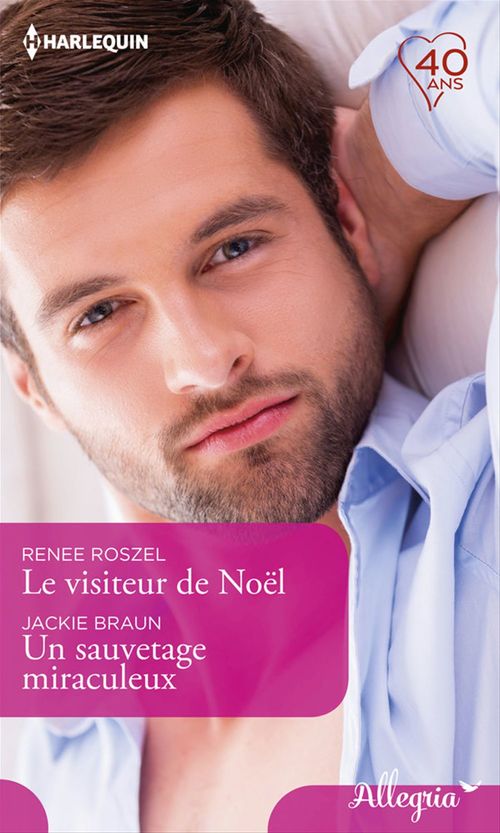 Couverture ebook de Le visiteur de Noël - Un sauvetage miraculeux, de Jackie Braun, Renee Roszel