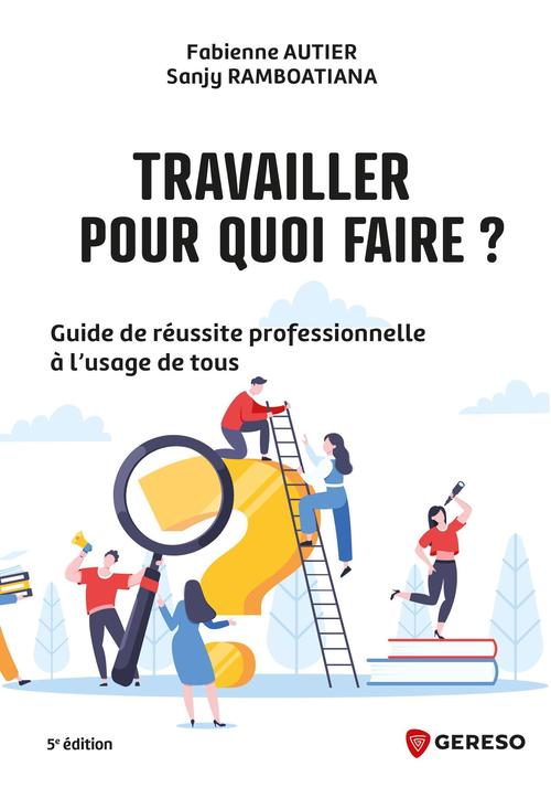 Couverture ebook de Travailler, pour quoi faire ?, de Fabienne Autier, Sanji Ramboatiana