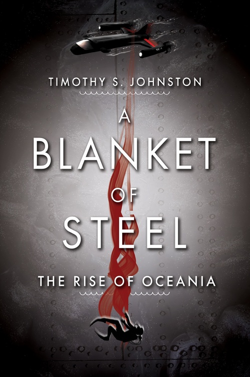 Couverture ebook de A Blanket of Steel, de Timothy S Johnston