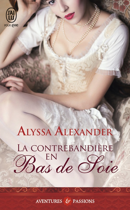 Couverture ebook de La contrebandière en bas de soie, de Alyssa Alexander