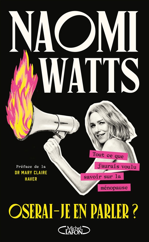 Couverture ebook de Oserai-je en parler ? - Tout ce que j'aurais voulu savoir sur la ménopause, de Naomi Watts