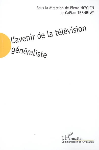 Couverture ebook de L'avenir de la télévision généraliste, de