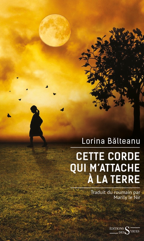 Couverture ebook de Cette corde qui m'attache à la terre, de Lorina BALTEANU