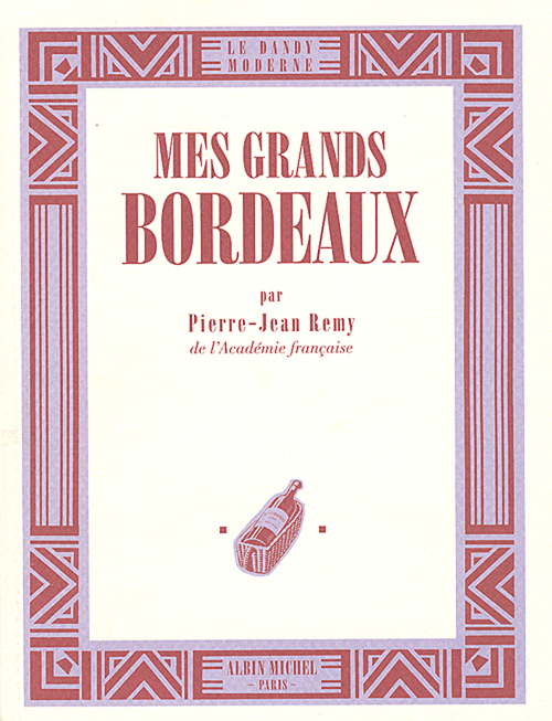 Couverture ebook de Mes grands bordeaux, de Jean-Pierre Remy