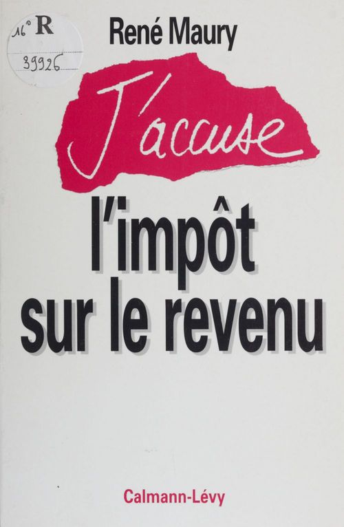 Couverture ebook de J'accuse l'impôt sur le revenu, de Maury