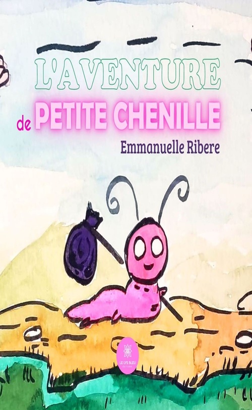 ebook cover of L'aventure de Petite Chenille, by Emmanuelle Ribere
