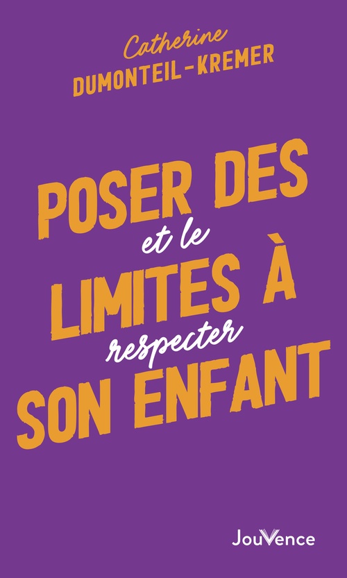 Couverture ebook de Poser des limites à son enfant, de Catherine Dumonteil-Kremer