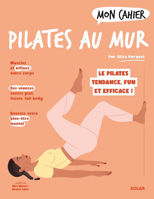 ebook cover of Mon cahier Pilates au mur, by Alice Parquet