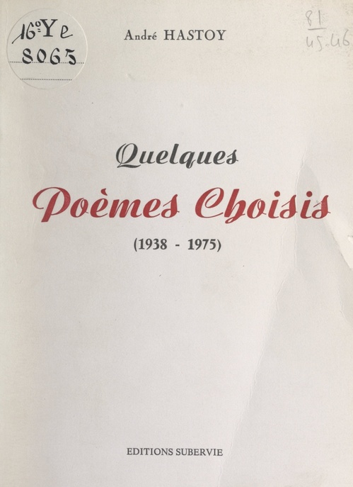 Couverture ebook de Quelques poèmes choisis (1938-1975), de Andre Hastoy
