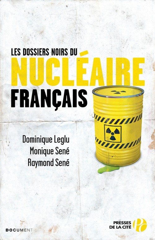 ebook cover of Les dossiers noirs du nucléaire français, by Dominique Leglu