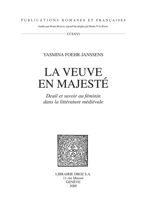 ebook cover of La Veuve en majesté : deuil et savoir au féminin dans la littérature médiévale, by Yasmina Foehr-Janssens