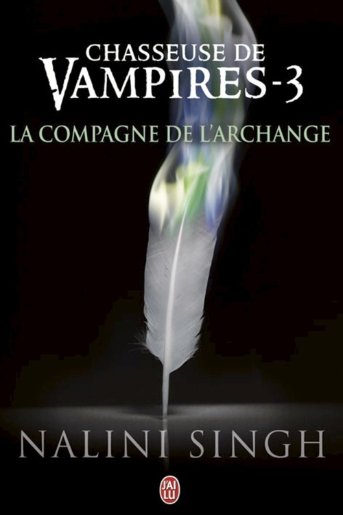 ebook cover of Chasseuse de vampires (Tome 3) - La compagne de l'Archange, by Nalini Singh