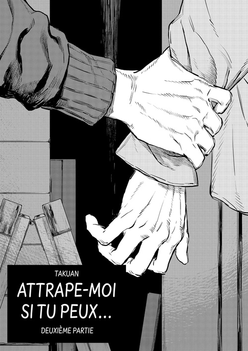 Couverture ebook de Attrape-moi si tu peux - Chapitre 2, de Takuan