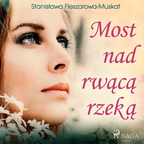 audiobook cover of Most nad rwaca rzeka , by Stanislawa Fleszarowa-Muskat