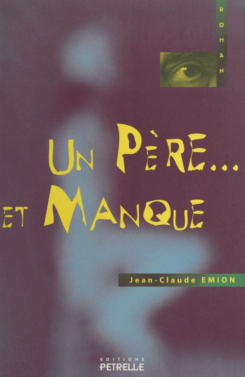 Couverture ebook de Un père... et manque, de Jean-Claude Emion