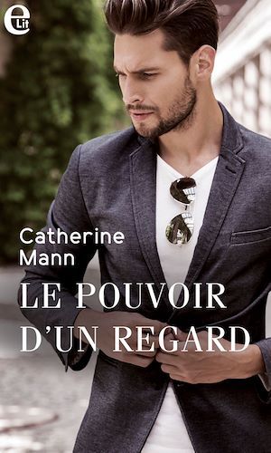 ebook cover of Le pouvoir d'un regard, by Catherine Mann