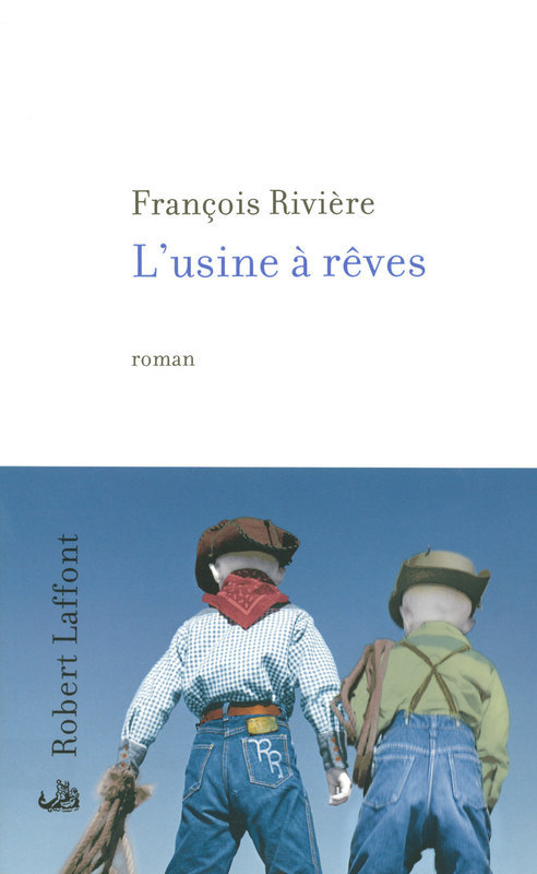 Couverture ebook de L'usine à rêves, de François Rivière
