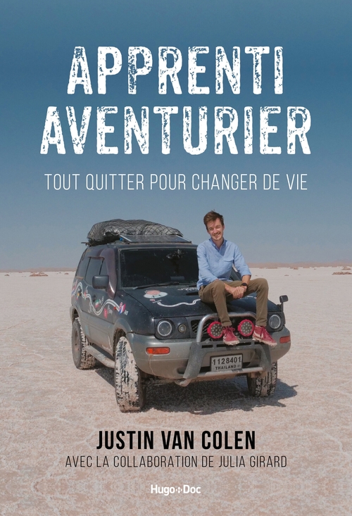 ebook cover of Apprenti aventurier - Tout quitter pour changer de vie, by Julia Girard, Justin Van colen