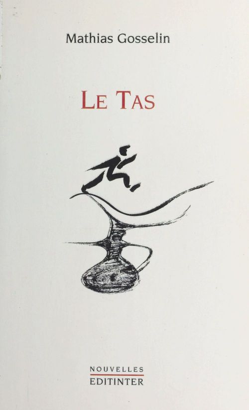 Couverture ebook de Le Tas, de Mathias Gosselin