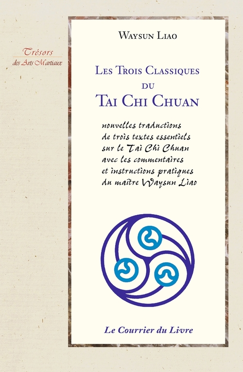 ebook cover of Les 3 classiques du Tai chi chuan, by Waysun Liao