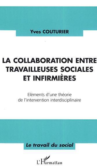 ebook cover of La collaboration entre travailleuses sociales et infirmières, by Yves Couturier