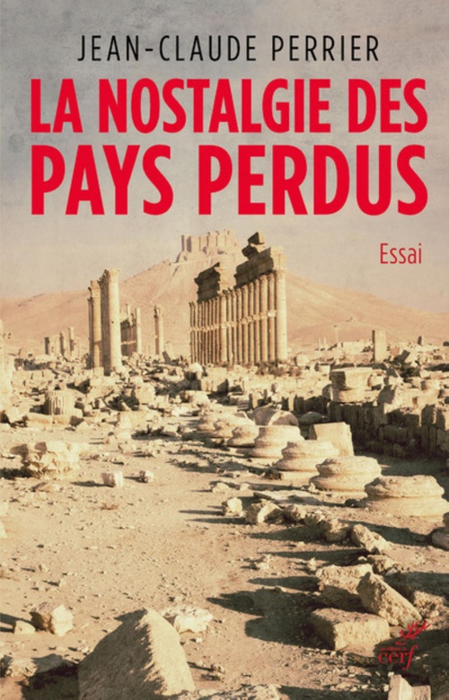 ebook cover of LA NOSTALGIE DES PAYS PERDUS, by Jean-Claude Perrier