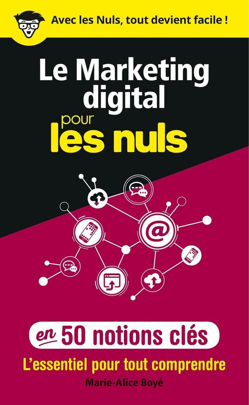 Couverture ebook de Le marketing digital pour les Nuls en 50 notions clés, de Marie-Alice Boyé