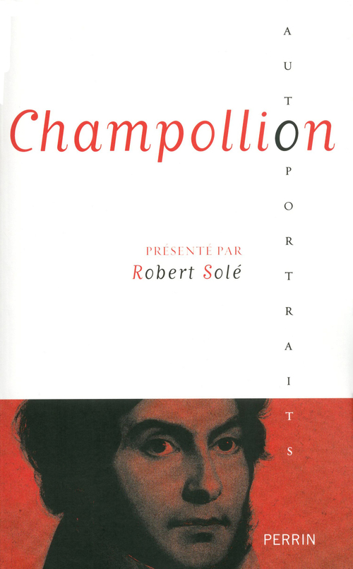 Couverture ebook de Champollion présenté par Robert Solé, de Robert Solé