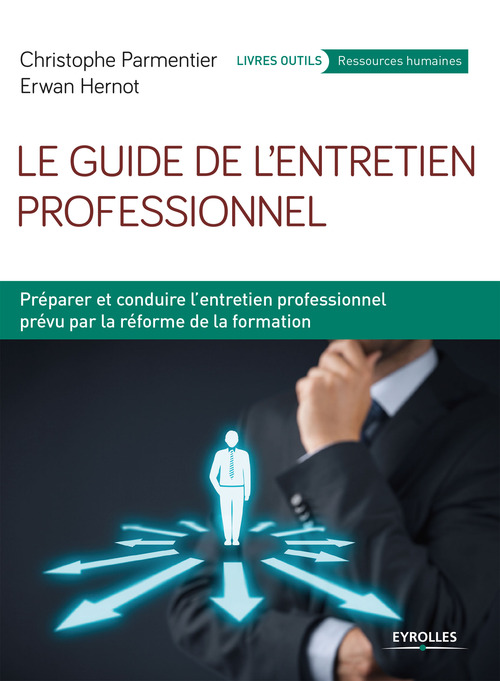 Couverture ebook de Le guide de l'entretien professionnel, de Erwan Hernot, Christophe Parmentier
