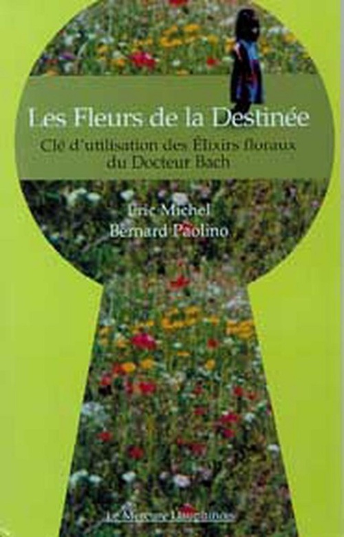 Couverture ebook de Fleurs de la Destinée - Élixirs floraux, de Michel/Paolino