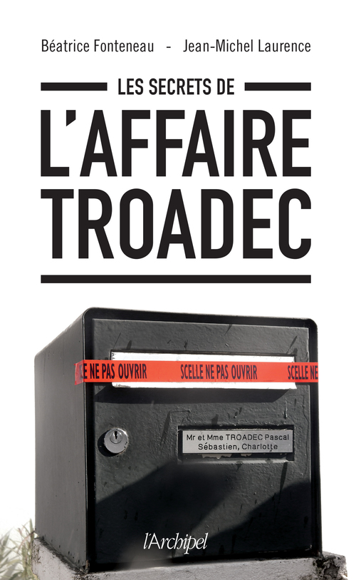 ebook cover of Les secrets de l'affaire Troadec, by Béatrice Fonteneau, Jean-Michel Laurence