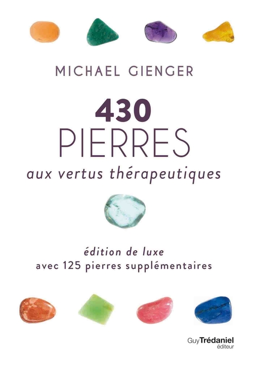 Couverture ebook de 430 pierres aux vertus thérapeutiques - Edition de luxe avec 125 pierres supplémentaires, de Michael Gienger