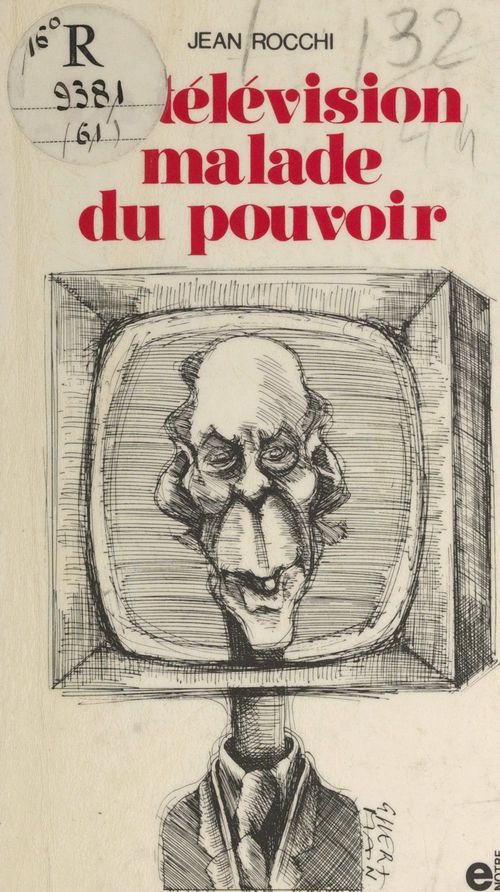 Couverture ebook de La télévision malade du pouvoir, de Jean Rocchi