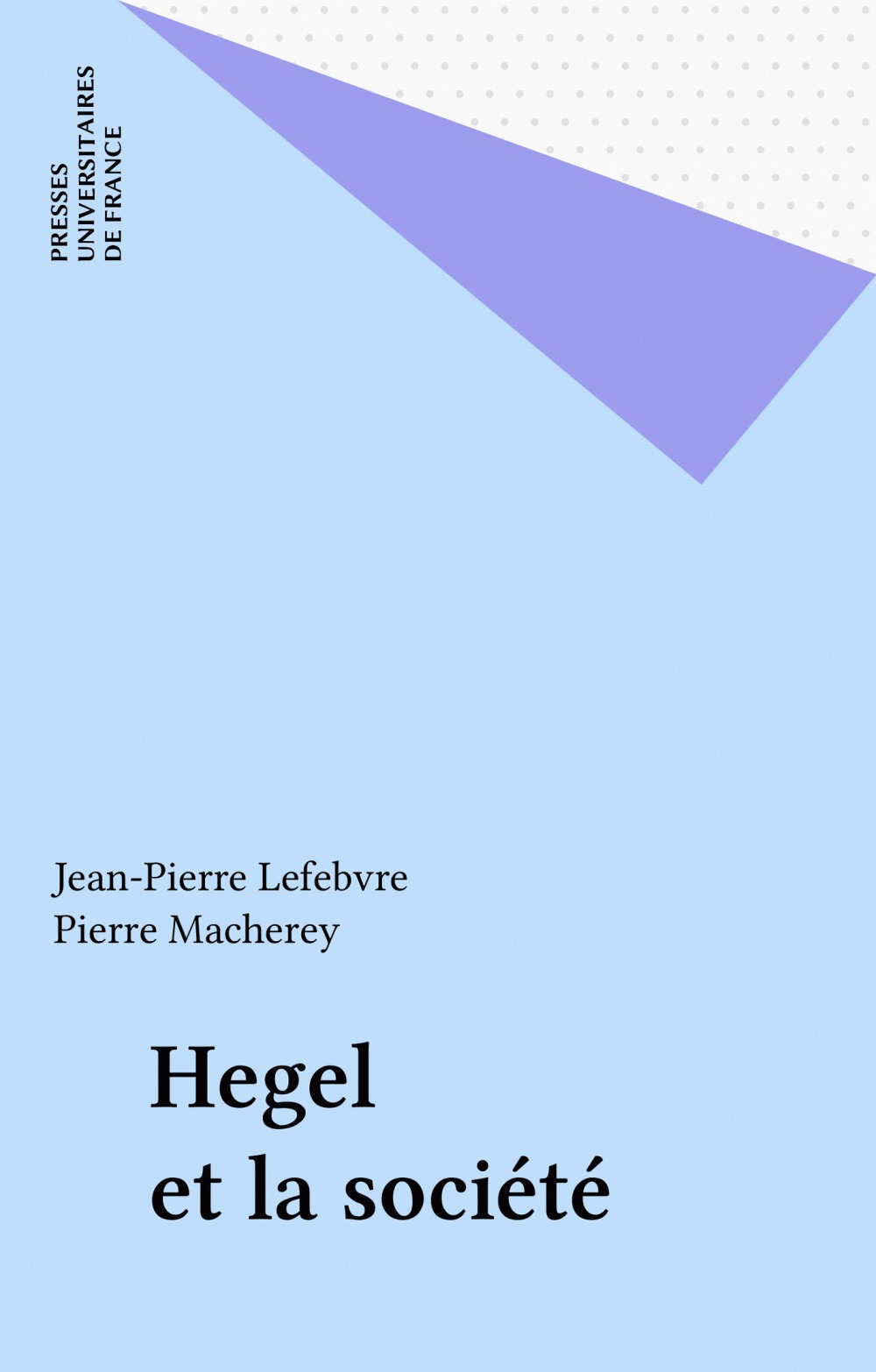 Couverture ebook de Hegel et la société, de Lefebvre/Macherey J.