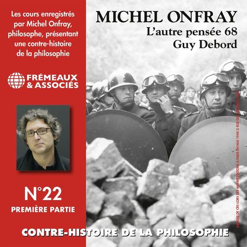 Couverture audiobook de Contre-histoire de la philosophie (Volume 22.1) - Guy Debord, l'autre pensée 68, de Michel Onfray