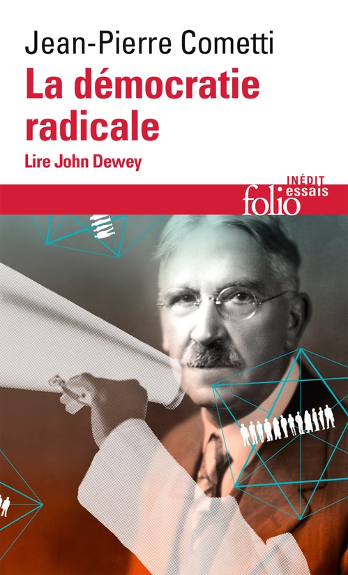 Couverture ebook de La démocratie radicale. Lire John Dewey, de Jean-Pierre Cometti